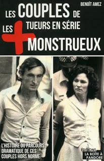 [Chronique] Les couples de tueurs en série les plus monstrueux - Benoît Amez