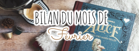 Bilan du mois de Février ✯