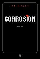 Corrosion - Jon Bassoff