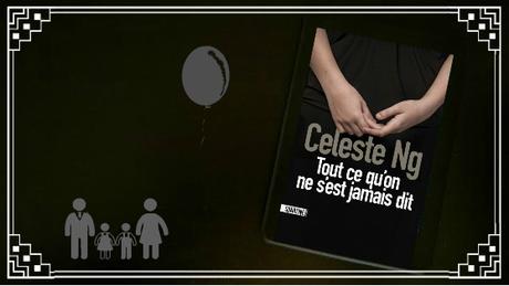 Tout ce qu’on ne s’est jamais dit – Celeste Ng