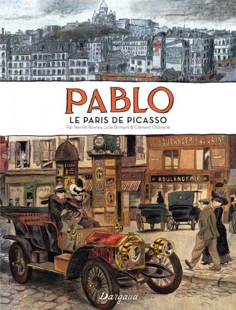 Pablo, tome 4 : Picasso - Clément Oubrerie et Julie Birmant