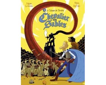 Chevalier des Sables T1 (Grolleau, Raffalli) – Sarbacane – 12,50€