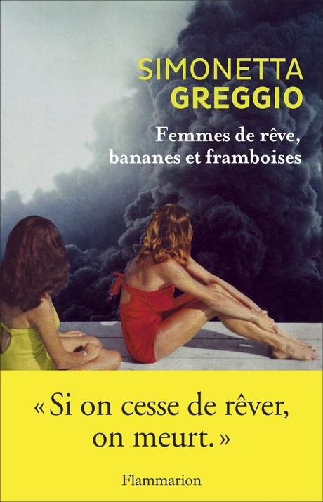 Femmes de rêve, bananes et framboises - Simonetta Greggio