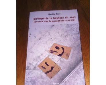 Qu'importe la hauteur du saut (pourvu que le parachute s'ouvre) - Martin Rouz