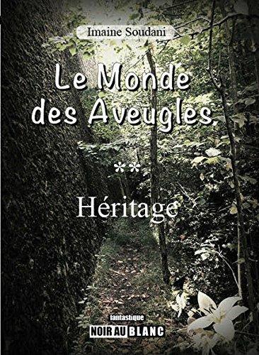 Le Monde des Aveugles , Tome 2 Héritage alt=