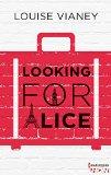 Looking for Alice – Louise Vianey