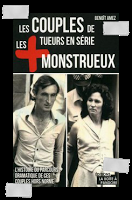 Affaire n°147: "Les couples de tueurs en série les plus monstrueux" de Benoît Amez.