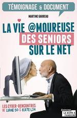La vie @moureuse des seniors sur le net  de Martine Garreau