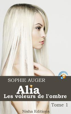 Mon avis sur Alia, les voleurs de l'ombre - tome 1 de Sophie Auger