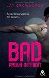 Bad #1 – Amour interdit – Jay Crownover ♥♥♥♥♥♥