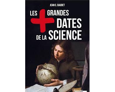 Les plus grandes dates de la science de Jean Baudet