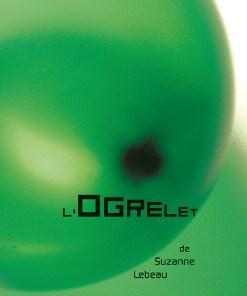 L’ogrelet de Suzanne Lebeau (théâtre)