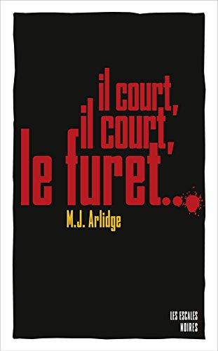 News : Il court, il court, le furet - M.J. Arlidge (Les Escales)