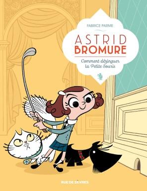 Comment_dezinguer_la_petite_souris_Astrid_Bromure_tome_1