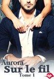 Sur le fil #1 – Aurora