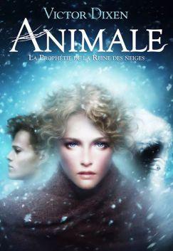 animale,-tome-2---la-prophetie-de-la-reine-des-neiges-651653