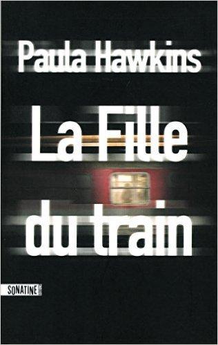 La Fille du train de Paula Hawkins la fille du train