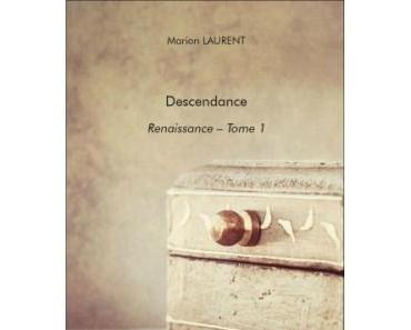 Descendance - Renaissance : Tome 1 > Marion Laurent