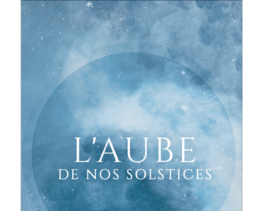 L'aube de nos solstices > Aurélien Di Sanzo