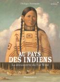 Au pays des indiens, la découverte du Far West