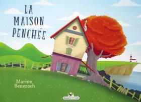 La maison penchee 1-Marine Benezech-Chouetteditions