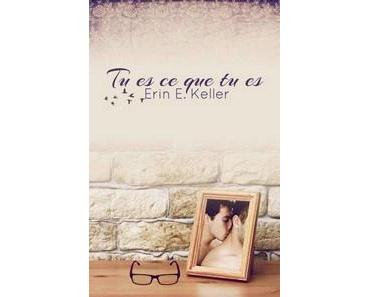 Erin E. Keller / Tu es ce que tu es