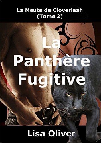 Mon avis sur La panthère fugitive (La meute de Cloverleah, tome 2) de Lisa Oliver