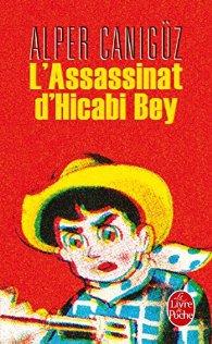 L' Assassinat d'Hicabi Bey par Canigüz