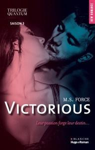 M.S. Force / Trilogie Quantum, tome 3 : Victorious