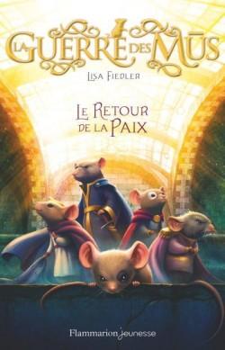 Couverture de La guerre des Mus, tome 3: Le retour de la paix