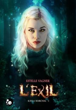 Couverture de Kayla Marchal, tome 1 : L'exil