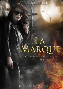 Couverture de Agent spécial Léa Bacal, tome 1 : La marque