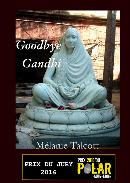 Goodbye Gandhi de Mélanie Talcott