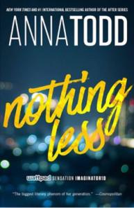 Nothing More et Nothing less (romans sur Landon) d’Anna Todd