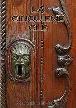 La Cinquième Clé de Véronique B Jeandé