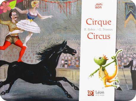 Cirque/Circus de Régine Bobée et Guillaume Trannoy - Léon art & stories