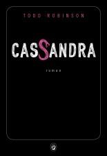 Cassandra.Todd Robinson.Editions Gallmeister.332 pages.Ré...