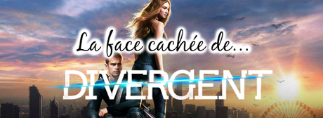 La face cachée de... DIVERGENT ☯