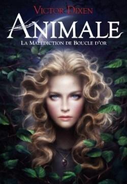 Couverture Animale, tome 1 : La Malédiction de Boucle D'or