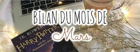 Bilan du mois de Mars ✯