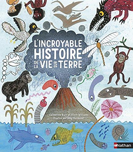 L’incroyable histoire de la vie sur terre