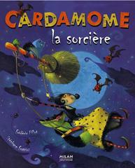 Cardamone la sorcière de Frédéric Pillot et Stéphane Frattini