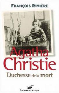 Agatha Christie, Duchesse de la mort - François Rivière