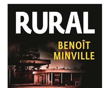 Chronique : Rural Noir - Benoit Minville (Gallimard)