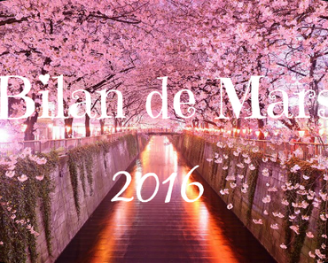 Bilan de Mars 2016