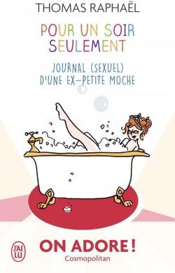 Couverture de Pour un soir seulement - Journal (sexuel) d'une ex-petite moche