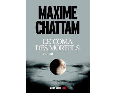News : Le Coma des mortels - Maxime Chattam (Albin Michel)