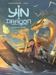 Yin et le dragon, tome 1 : Créatures célestes de Richard Marazano et Yao Xu