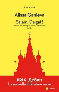 Salam, Dalgat ! - Alissa Ganieva