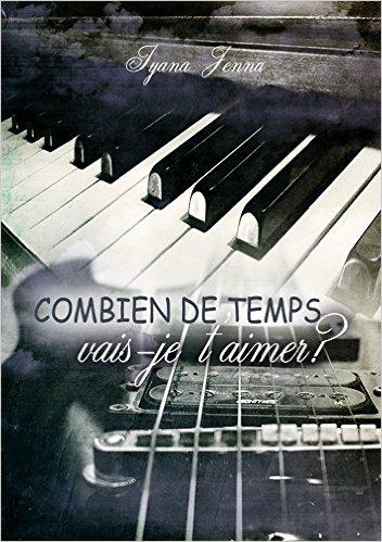 Mon avis sur Combien de temps vais-je t'aimer de Lyana Jenna